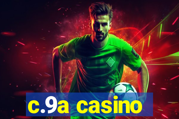 c.9a casino